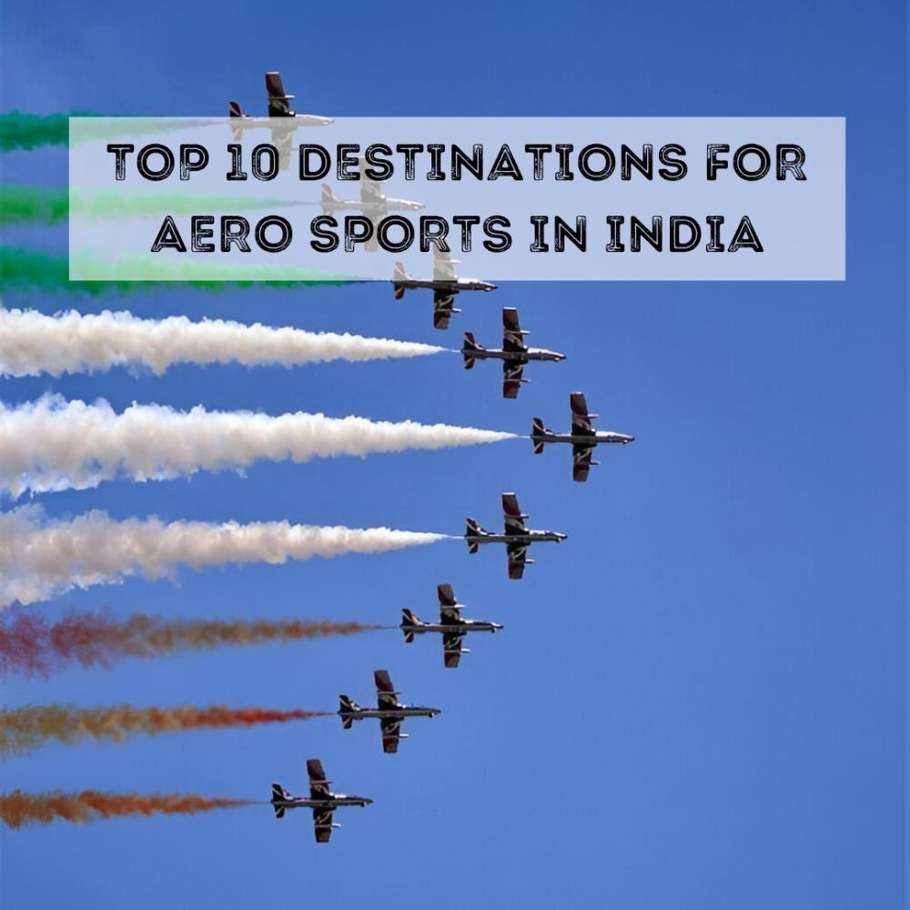 TOP 10 DESTINATIONS FOR AERO SPORTS IN INDIA