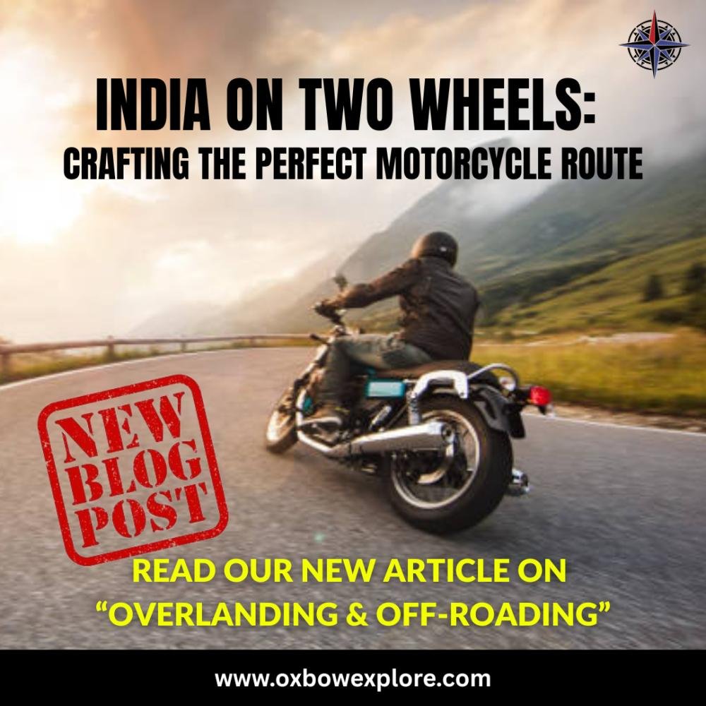 India on Two Wheels: Crafting the Perfect Motorcycle Rout